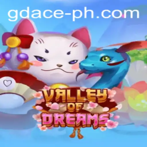 Valley of Dreams: Unveiling the Magic of GD ACE